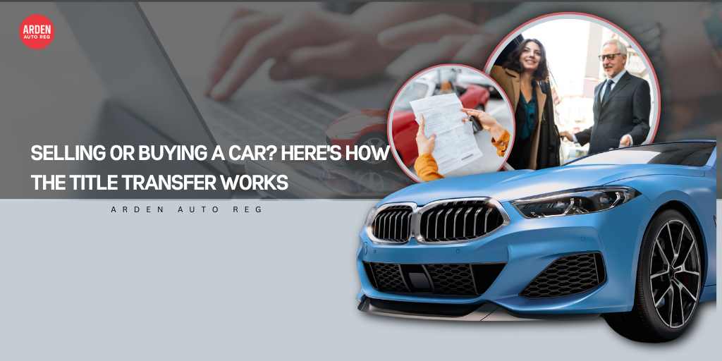 Selling or Buying a Car_ Here's How the Title Transfer Works