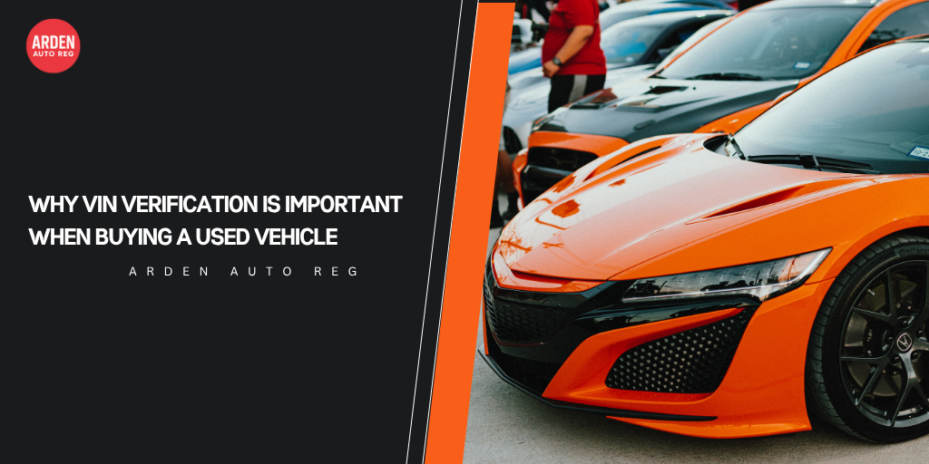 Why VIN Verification Is Important When Buying a Used Vehicle