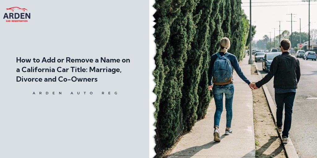 How to Add or Remove a Name on a California Car Title: Marriage, Divorce and Co-Owners