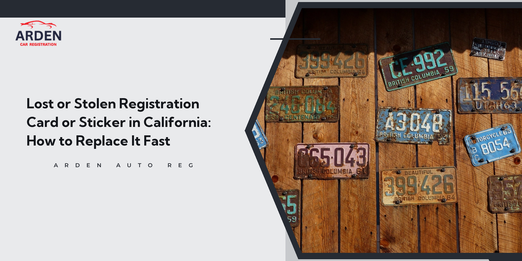 Lost or Stolen Registration Card or Sticker in California: How to Replace It Fast